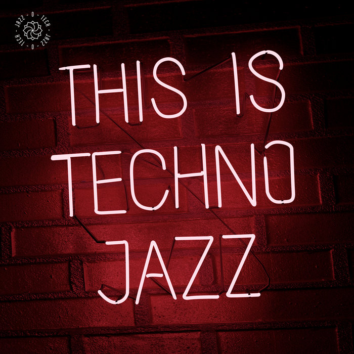 This Is Techno Jazz Vol. 1